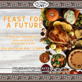Feast for a Future: A Thanksgiving Pick-Up Feast in Support of YOU